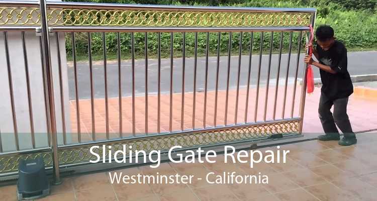 Sliding Gate Repair Westminster - California
